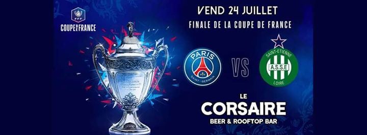 Le Corsaire Finale Coupe De France Psg Asse Vend 24 Juil Le Corsaire Beer Rooftop Bar Chambery 24 July