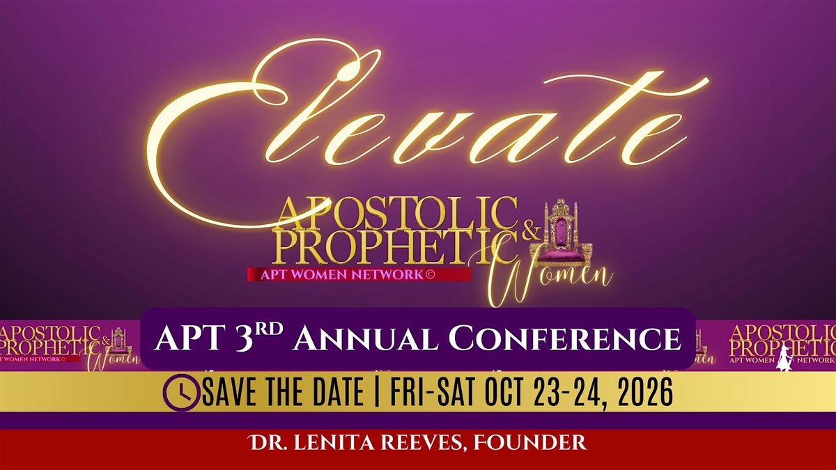 Apostolic & Prophetic Network 3rd Annual Conference: 