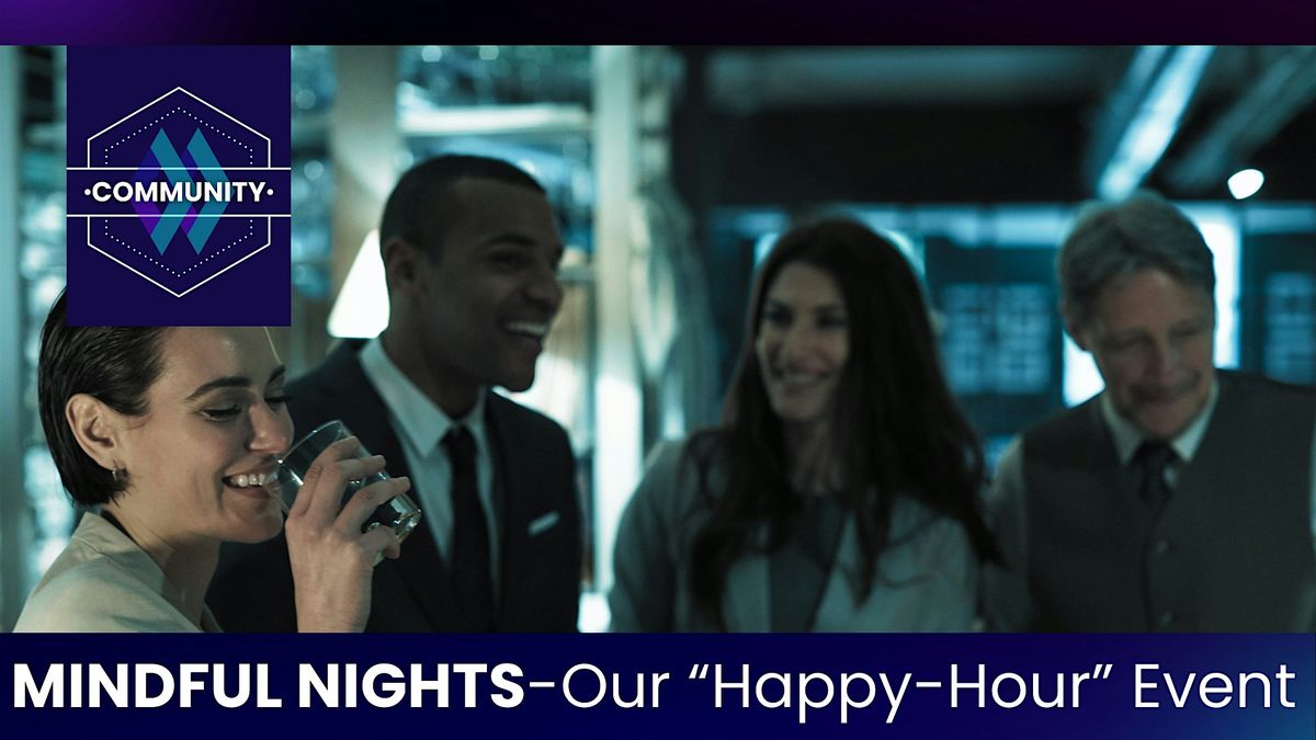 MINDFUL NIGHTS  - Our "Happy-Hour" Event at the FAIRMONT, 28 November | Event in Vancouver | AllEvents