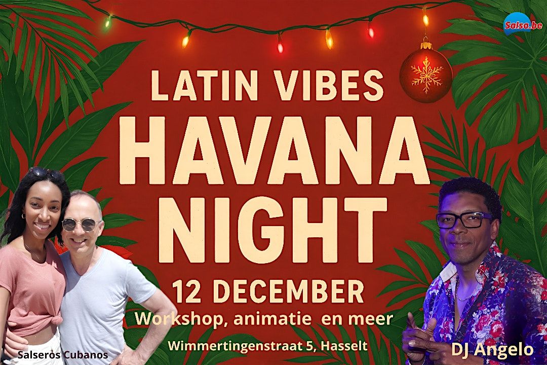 Latin Vibes-Havana Night Kerstspecial!, 13 December | Event in Hasselt | AllEvents