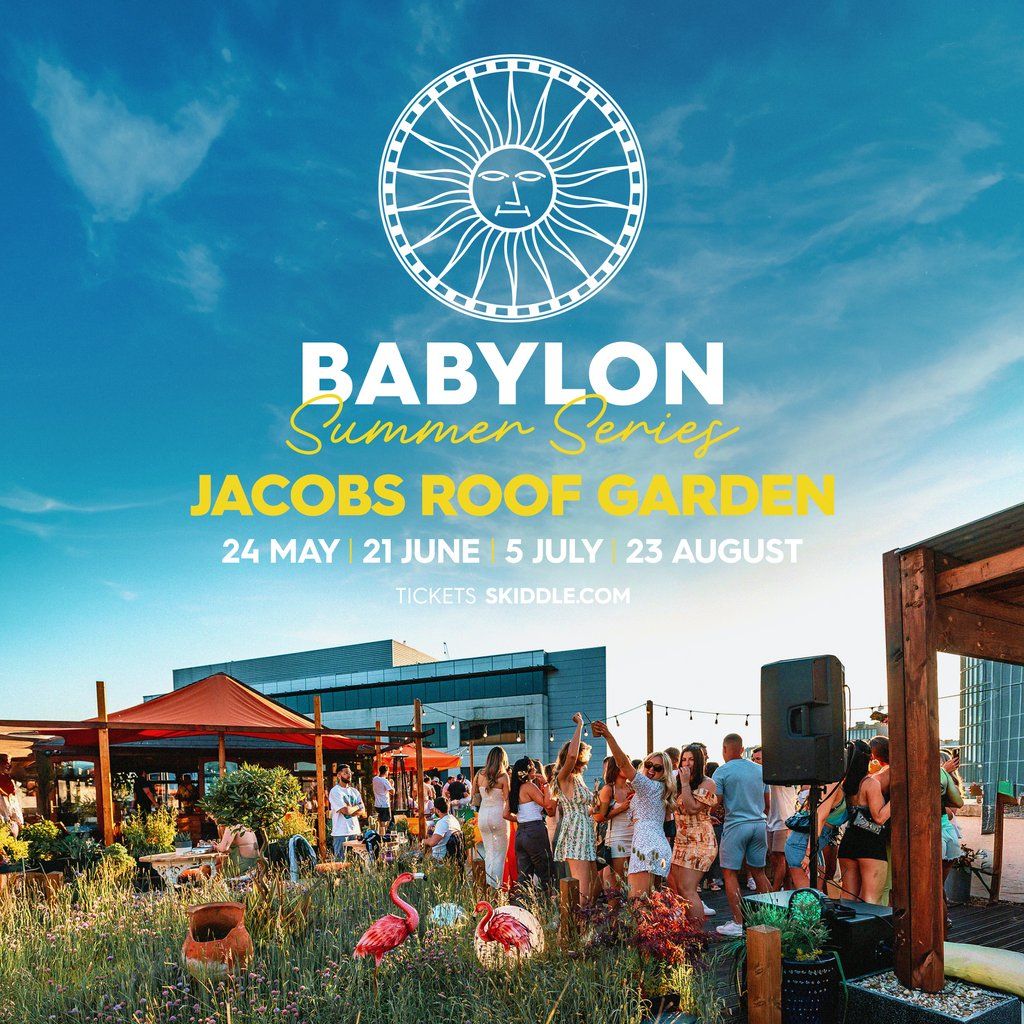 Babylon Rooftop Series - Jacobs Garden - Opening Party, 24 May | Event in Cardiff | AllEvents