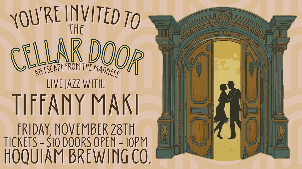 The Cellar Door: A Speakeasy with Tiffany Maki | Event in Hoquiam | AllEvents