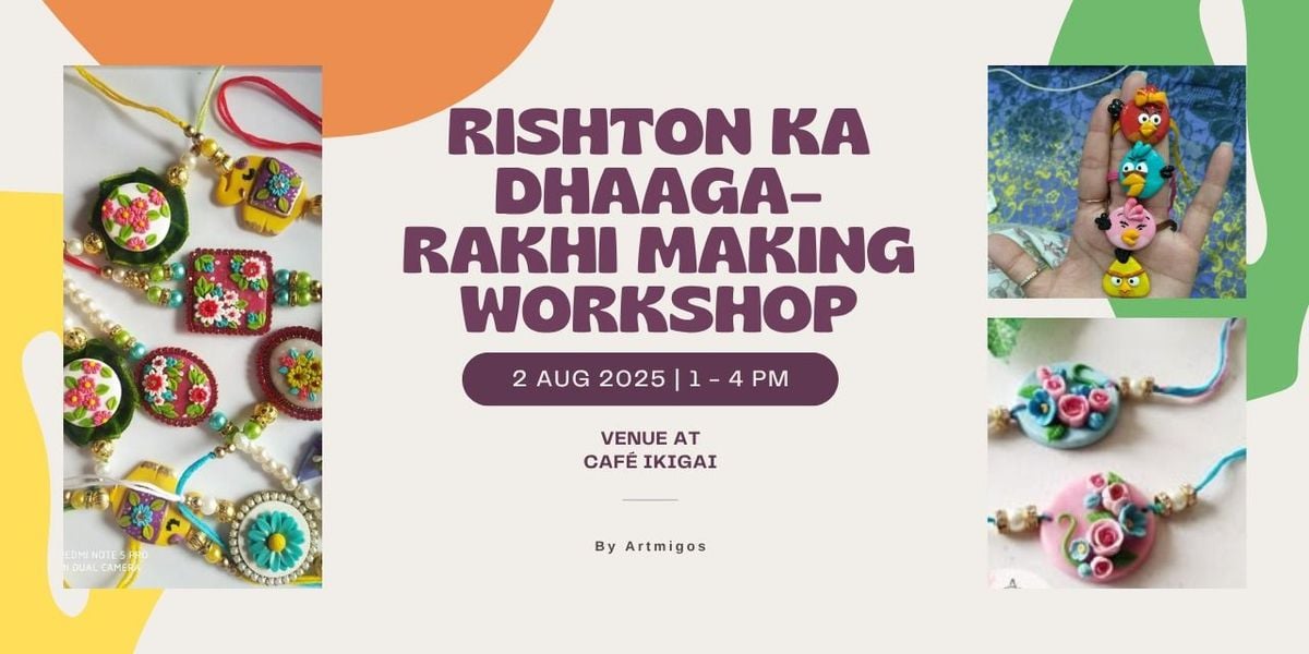 Rishton Ka Dhaaga - Rakhi Making Workshop, 2 August | Event in Hyderabad | AllEvents