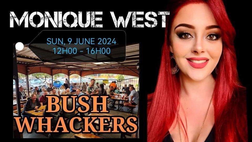 MONIQUE WEST LIVE @ BUSH WHACKERS, HEKPOORT, KRUGERSDORP, 9 June | Event in Randfontein | AllEvents.in