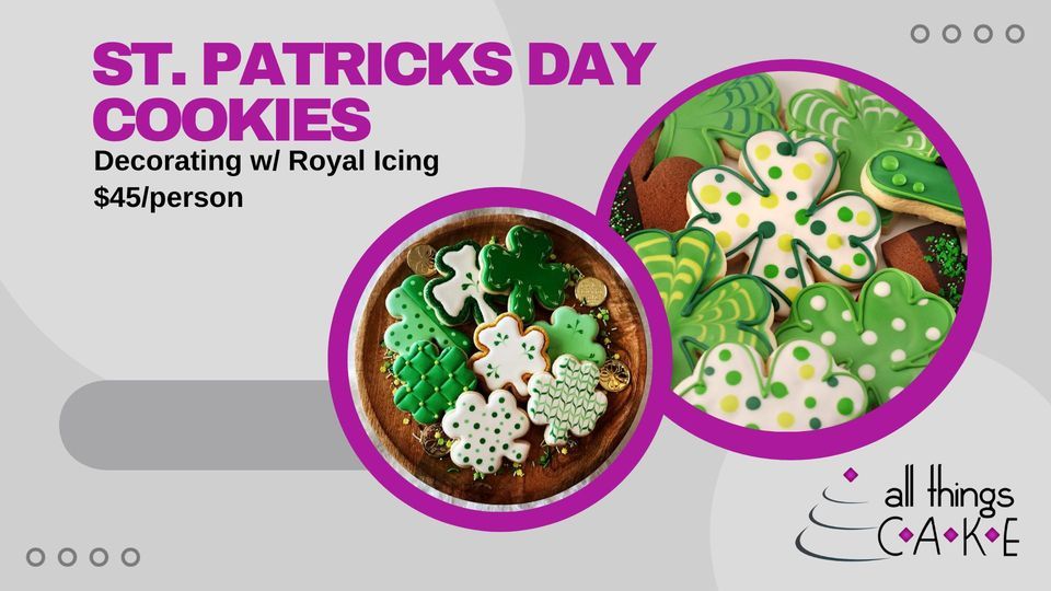 SOLD OUT St. Patricks Day Cookies with Royal Icing, All Things Cake