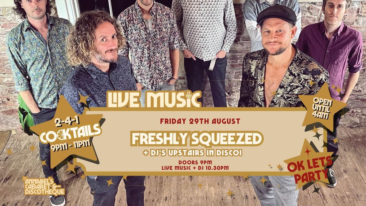 Live Music: FRESHLY SQUEEZED // Annabel’s Cabaret &amp; Discotheque, 29 August | Event in Plymouth | AllEvents