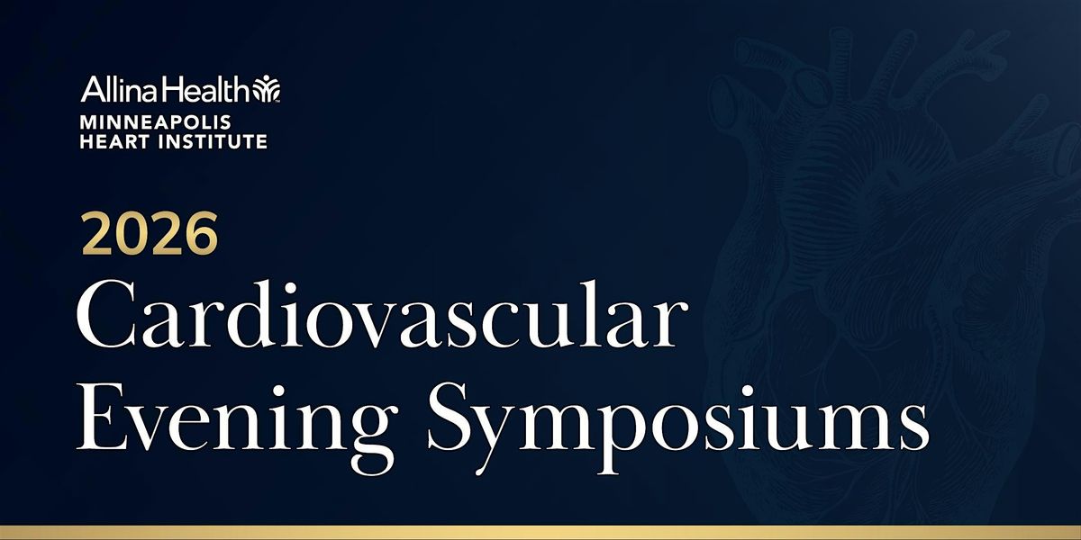 2026 Cardiovascular Symposium Series | Edina, MN, Edina Country Club, 8 ...