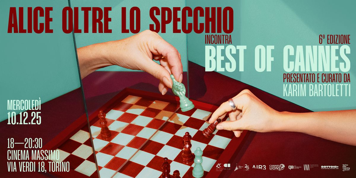 Best of Cannes / Alice Oltre Lo Specchio | Event in Torino | AllEvents
