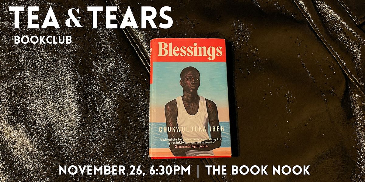 Tea & Tears Bookclub: 'Blessings' by Chukwuebuka Ibeh | Event in Amsterdam | AllEvents