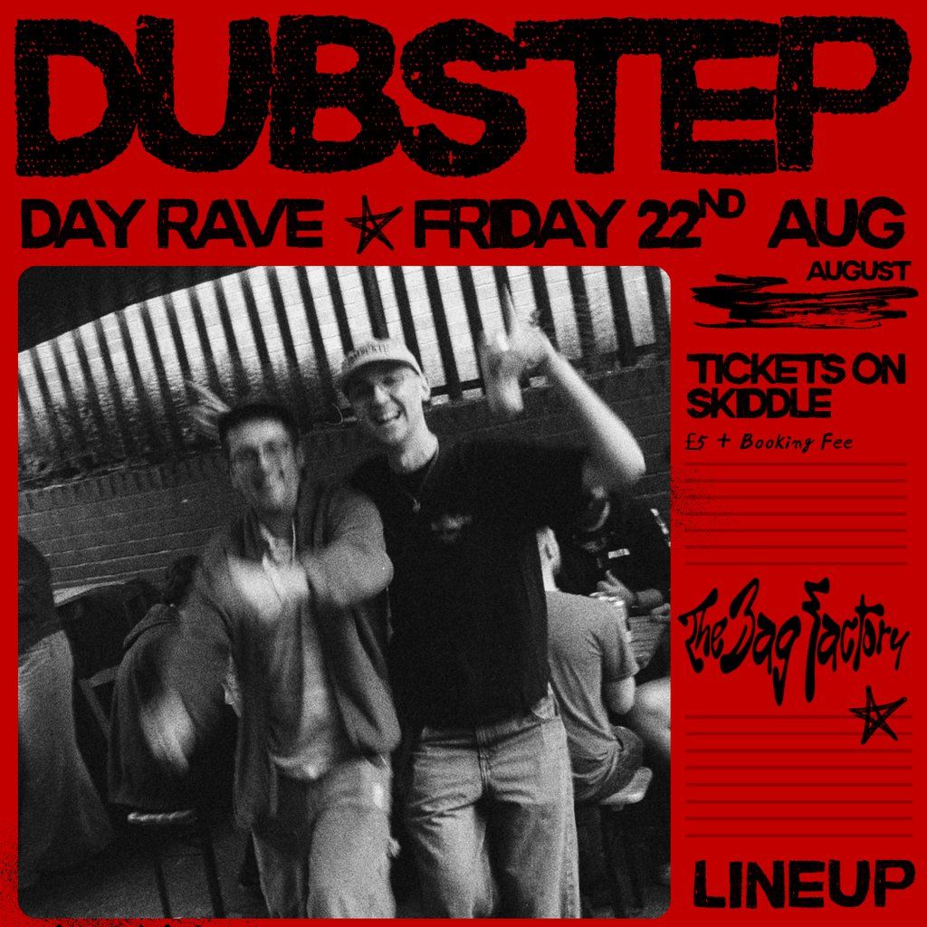 DUBSTEP @ The Bag Factory!, 22 August | Event in Salford | AllEvents