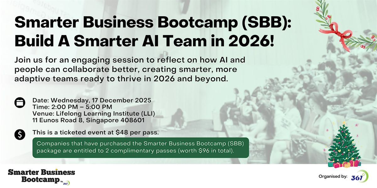 Smarter Business Bootcamp (SBB): Build A Smarter AI Team in 2026!, 17 December | Event in Paya Lebar | AllEvents