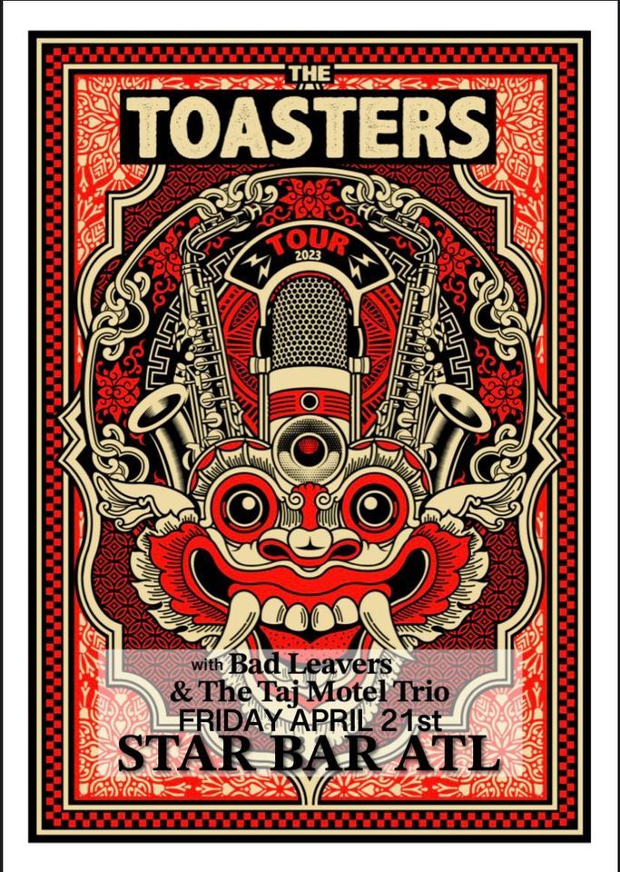 The Toasters at Star Bar w/Bad Leavers, Taj Motel Trio, 437 Moreland