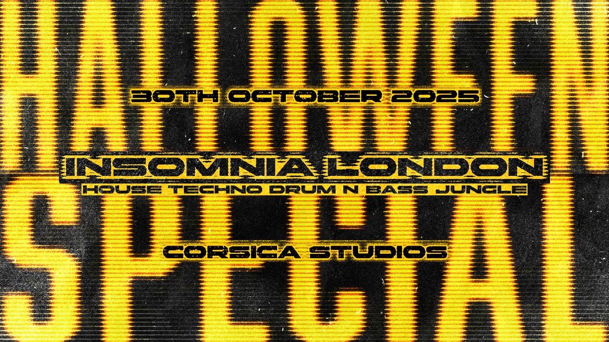 Insomnia London | House, Techno, DnB | Halloween at Corsica Studios, 30 October | Event in London | AllEvents