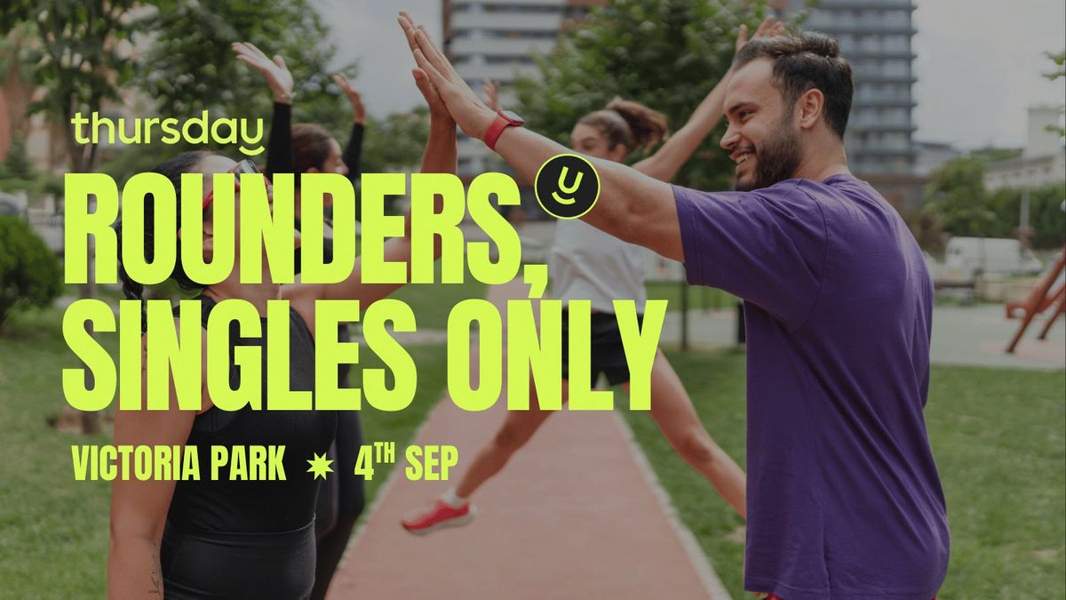 Thursday | Singles Rounders | Victoria Park, 4 September | Event in Leytonstone | AllEvents