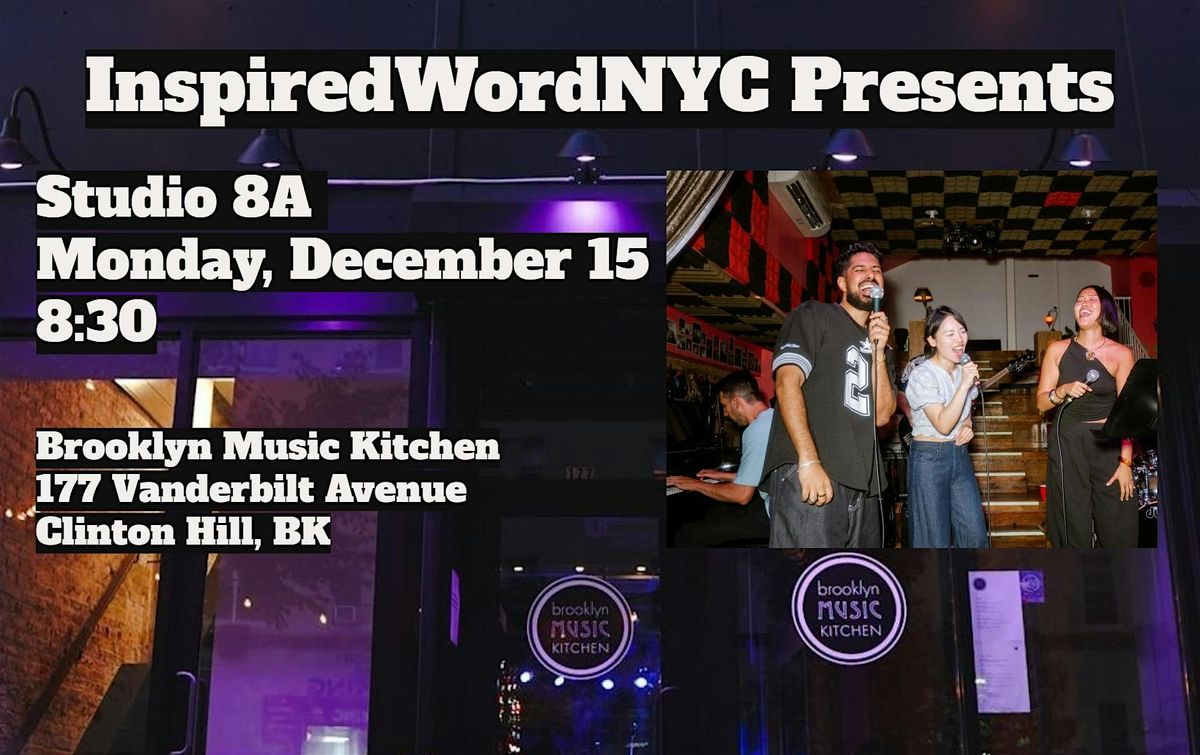 InspiredWordNYC Presents Studio 8A at Brooklyn Music Kitchen, 15 December | Event in Brooklyn | AllEvents