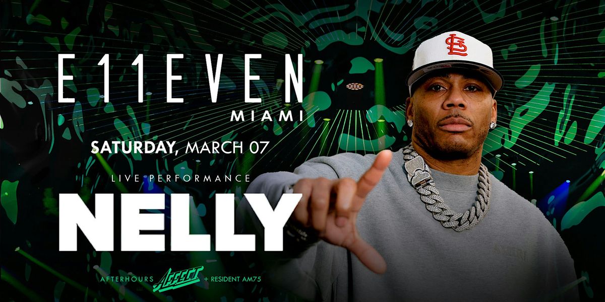 Nelly | Live Concert Party Saturday | E11EVEN Miami
