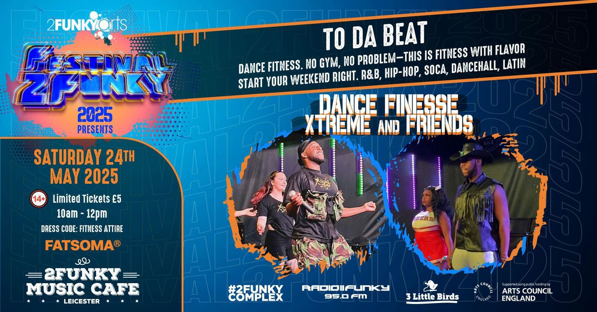 To Da Beat @ Festival2Funky 2025, 24 May | Event in Leicester | AllEvents