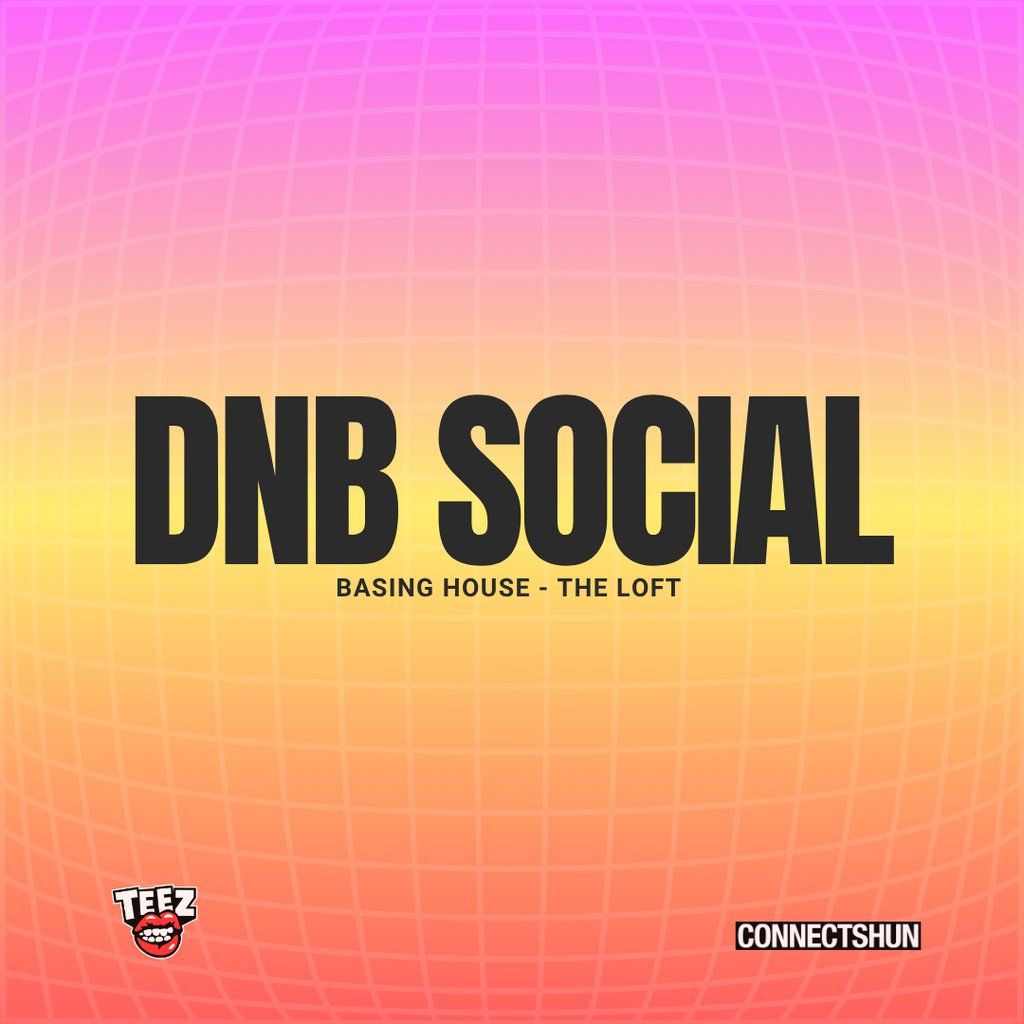 Drum & Bass Social - TEEZ x Connectshun - Free Entry, 14 September | Event in London | AllEvents