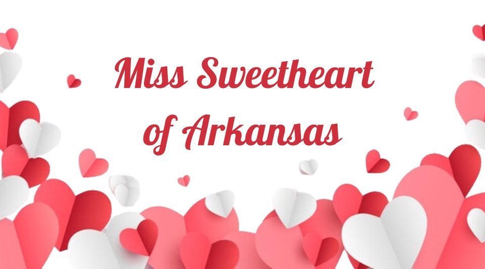Miss Sweetheart of Arkansas , Brinkley Convention Center, February 24