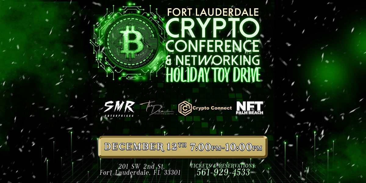 CRYPTO NETWORKING CONFERENCE | DEN LAUDERDALE | HOLIDAY TOY DRIVE, 12 December | Event in Fort Lauderdale