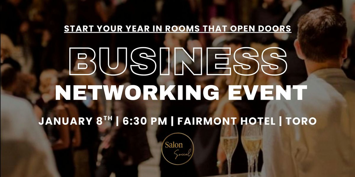 Chicago Business Networking Event @ Fairmont Hotel | Toro Restaurant, 8 January | Event in Chicago | AllEvents