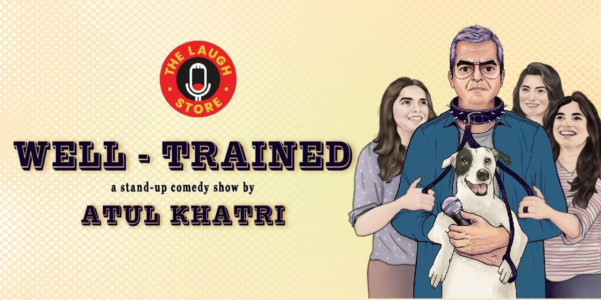 Well Trained-A Standup Comedy Show by Atul Khatri, 6 December | Event in New Delhi | AllEvents