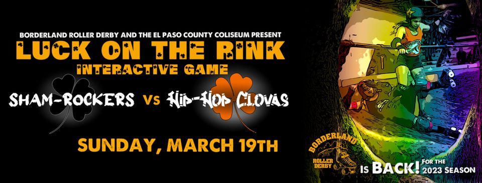 Borderland Roller Derby Presents “Luck on the Rink: Interactive Game ...