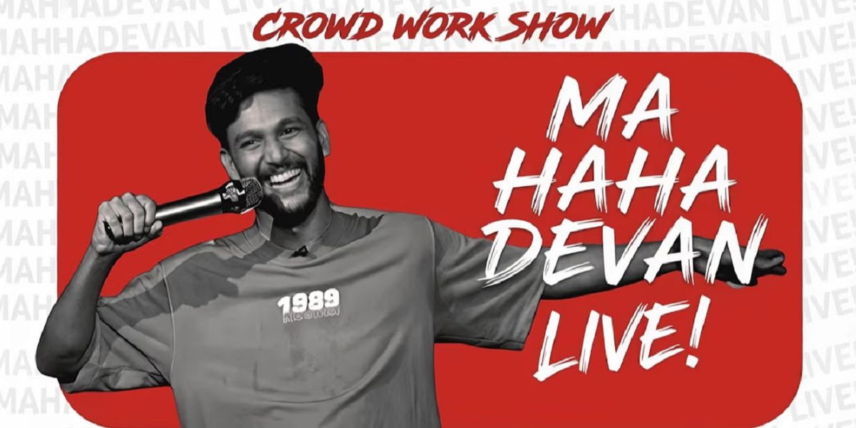 MaHAHAdevan Live! A Malayalam Crowd Work Show