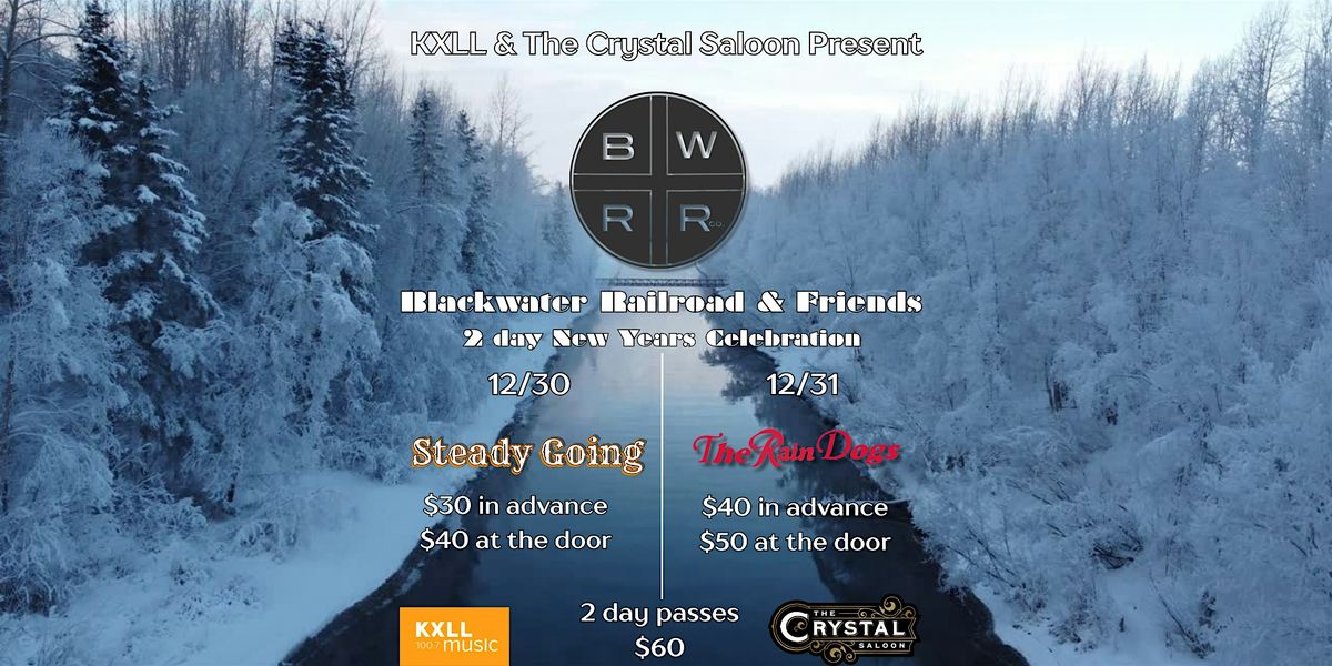 New Years Celebration Ft. Blackwater Railroad, The Rain Dogs & Steady Going