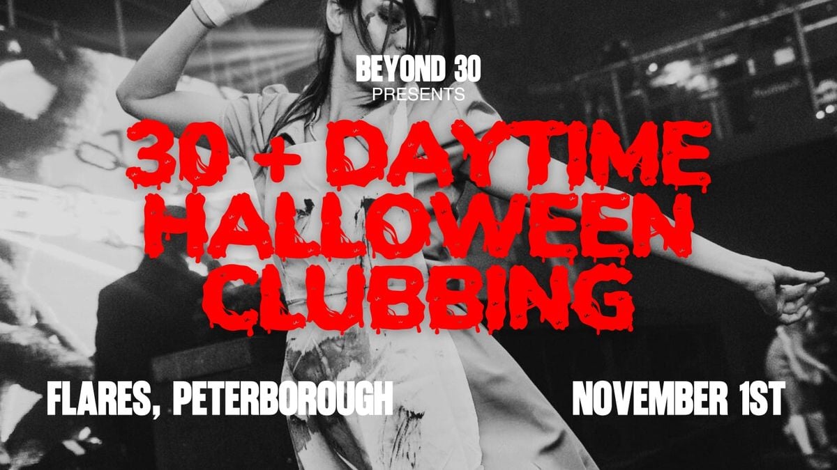 OVER 30s HALLOWEEN DAY PARTY - PETERBOROUGH 🎃, 1 November | Event in Peterborough | AllEvents