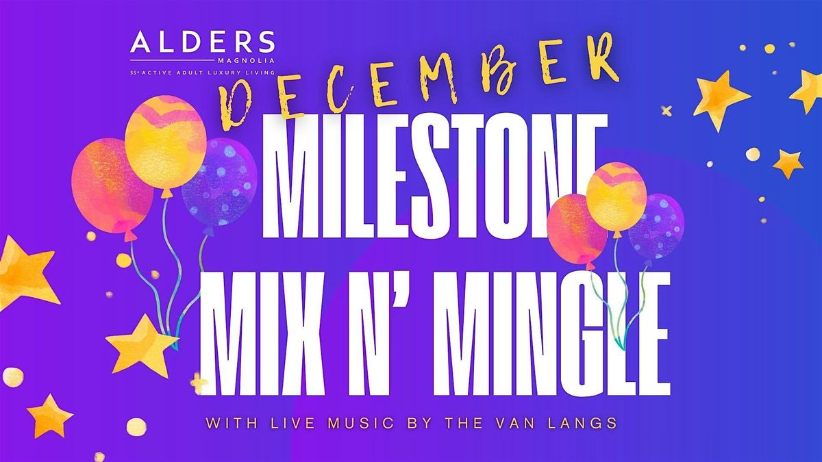 55+ December Milestone Mix N Mingle with Live Music by the Van Langs, 17 December | Event in Magnolia | AllEvents