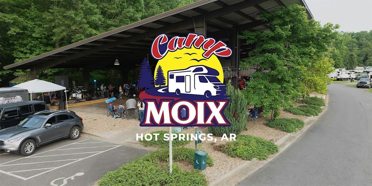 Camp Moix | Hot Springs, AR | May 1st-3rd, 1 May | Event in Hot Springs | AllEvents