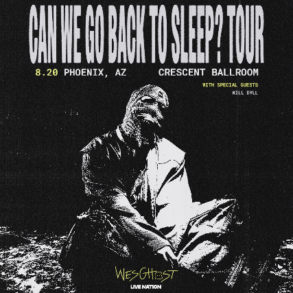 WESGHOST - CAN WE GO BACK TO SLEEP TOUR in Phoenix, 20 August | Event in Phoenix | AllEvents