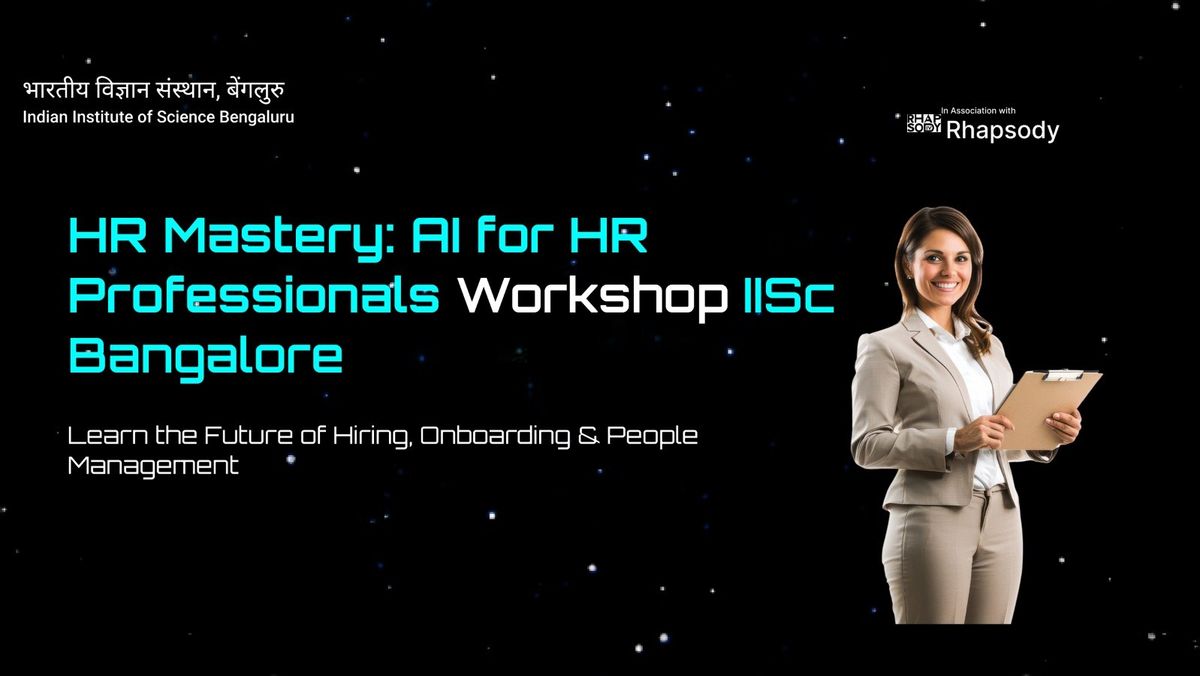 HR Mastery With AI For HR Professionals at IISc Bangalore, 7 December | Event in Bangalore | AllEvents