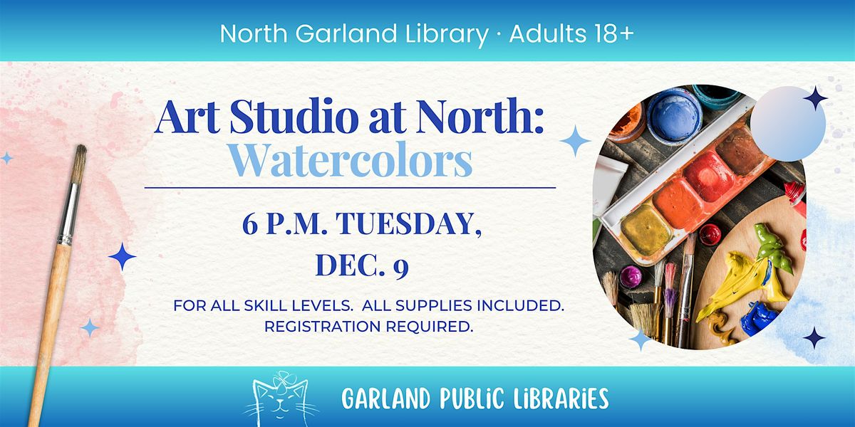 Art Studio at North - Watercolors/Acuarelas | Event in Garland | AllEvents