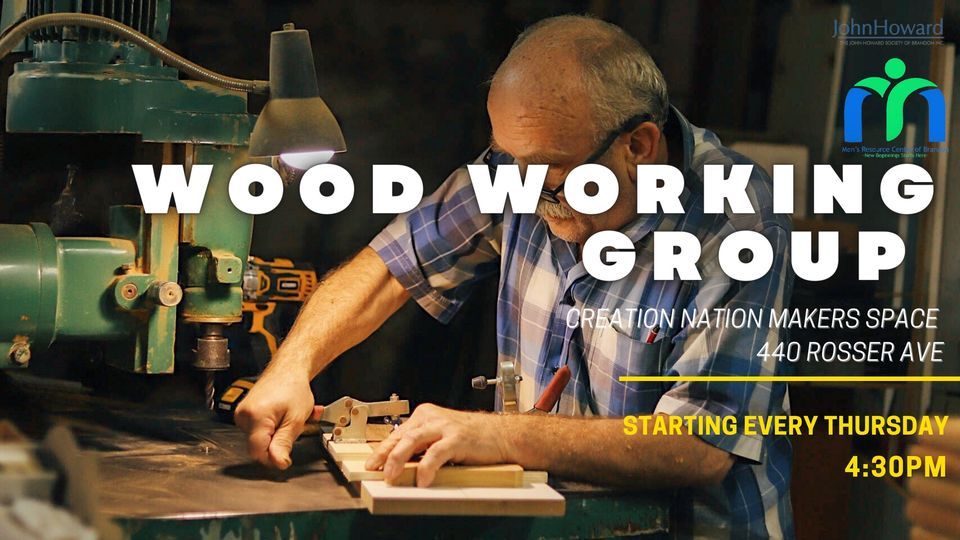 (Coed) Wood Working Group with Mens Resource Centre of Brandon