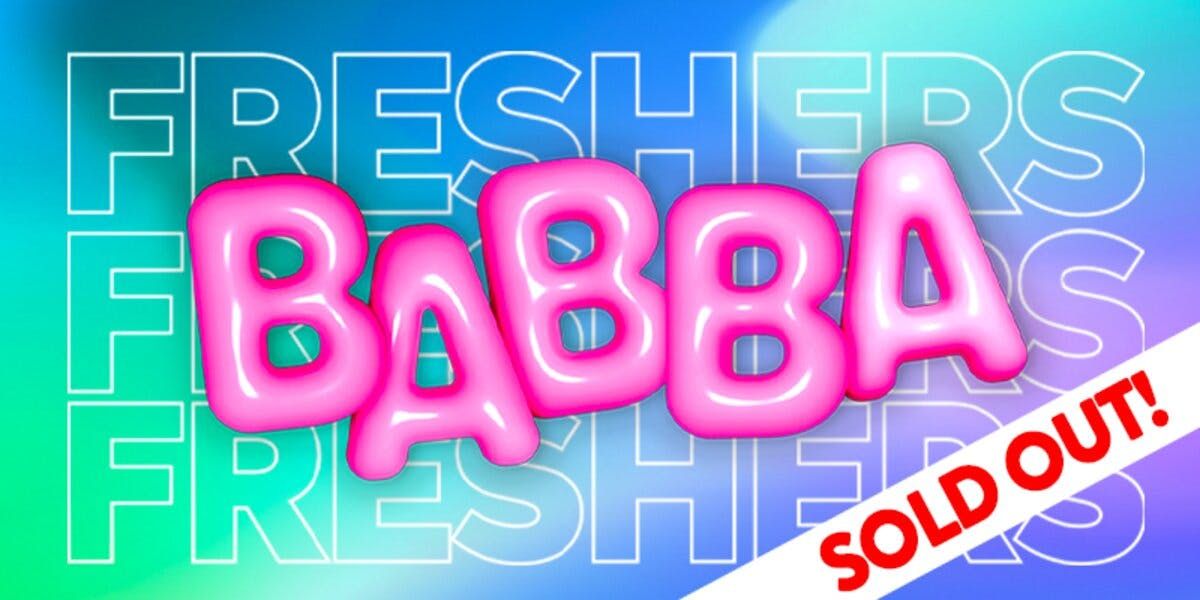 [sold out] BABBA · FRESHERS PART 1 · THU 18 SEPT, 18 September | Event in Belfast | AllEvents