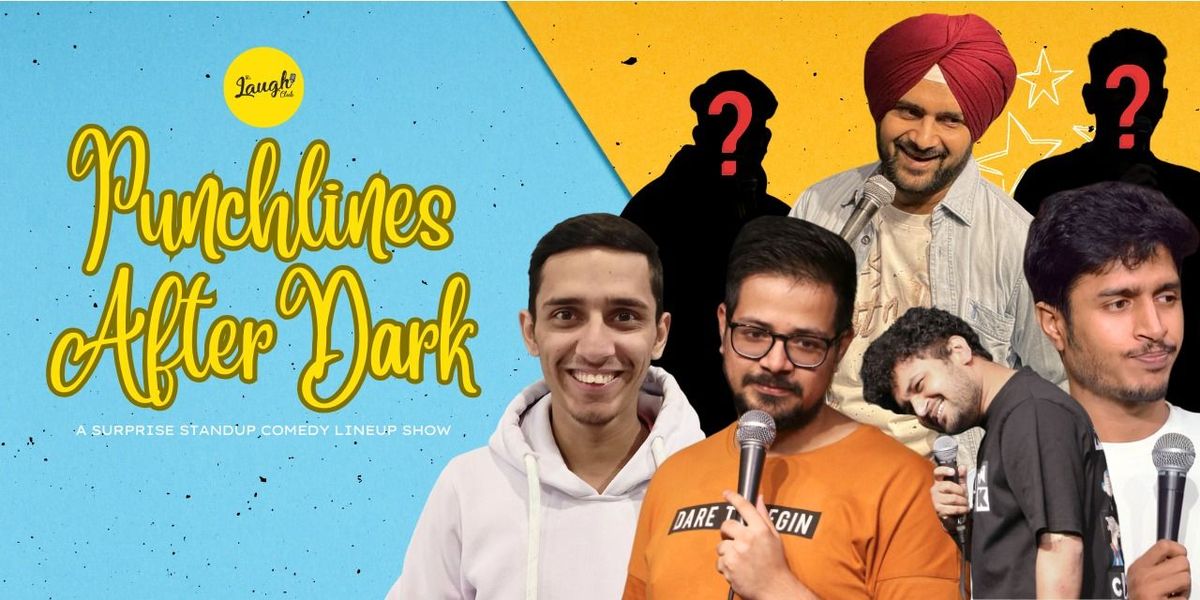 Punchlines After Dark - A Surprise Lineup Show | Event in Chandigarh | AllEvents