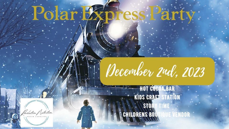 Polar Express Party, 501 Dicey Ford Rd Camden, December 2 2023
