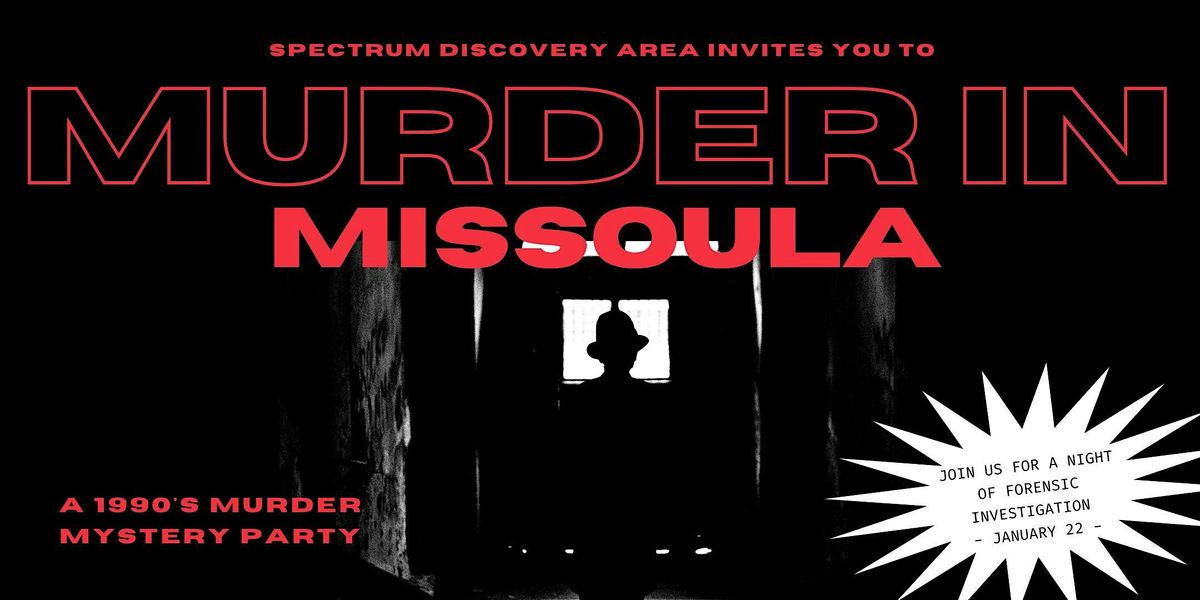 M**der In Missoula: 90's M**der Mystery Party, 22 January | Event in Missoula | AllEvents