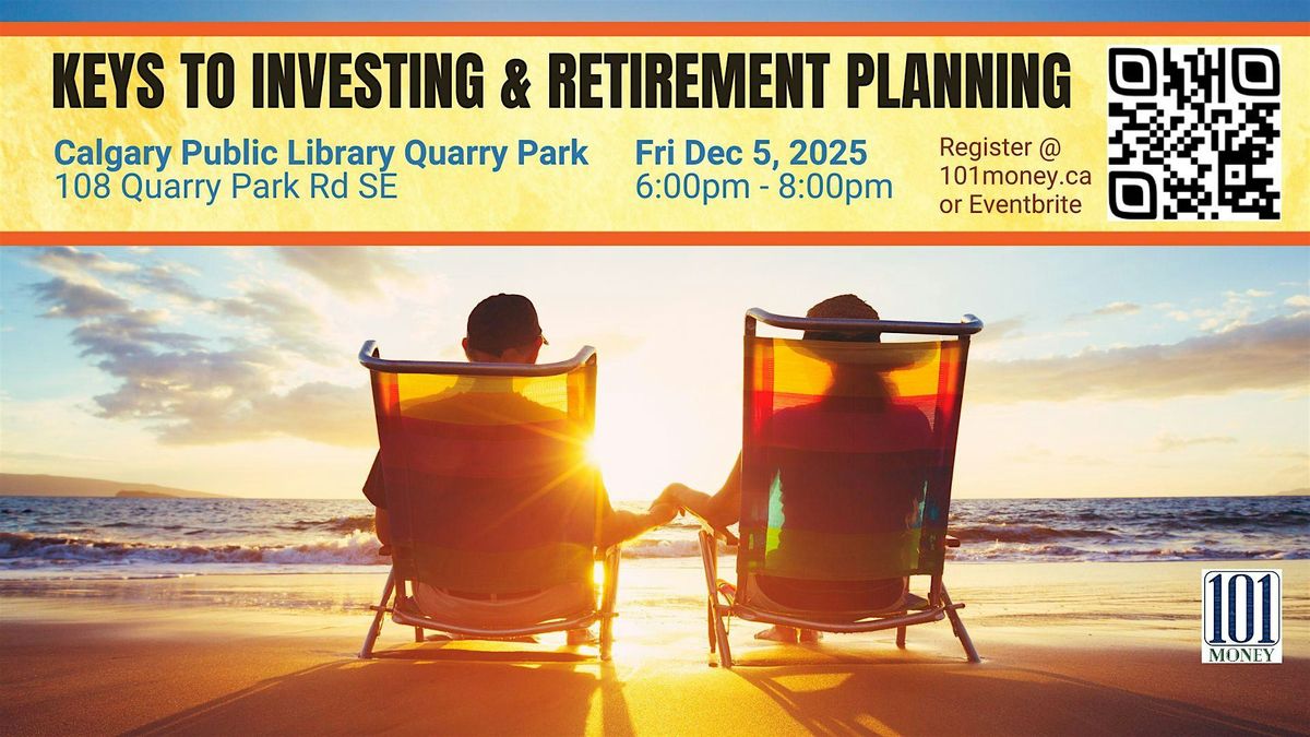 Keys to Investing & Retirement Planning | Event in Calgary | AllEvents