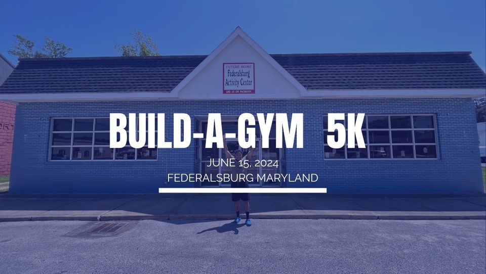 BuildaGym 5K Walk/Run, Federalsburg Marina & Playground, 15 June 2024
