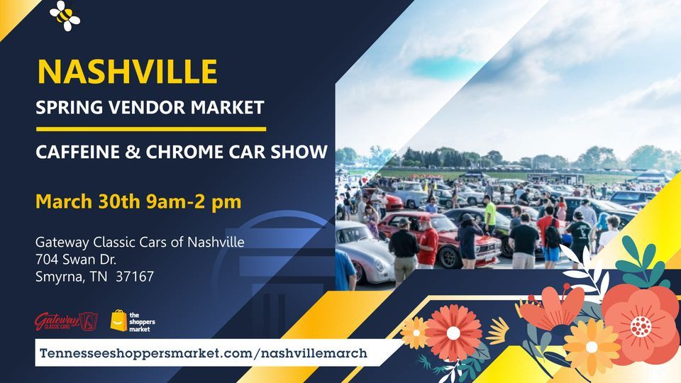 Nashville Spring Vendor Market and Caffeine & Chrome Car Show, Gateway