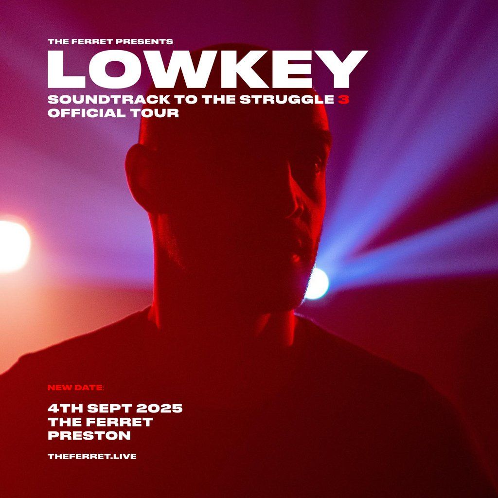LOWKEY - Soundtrack to the Struggle 3 - official tour, 4 September | Event in Preston | AllEvents