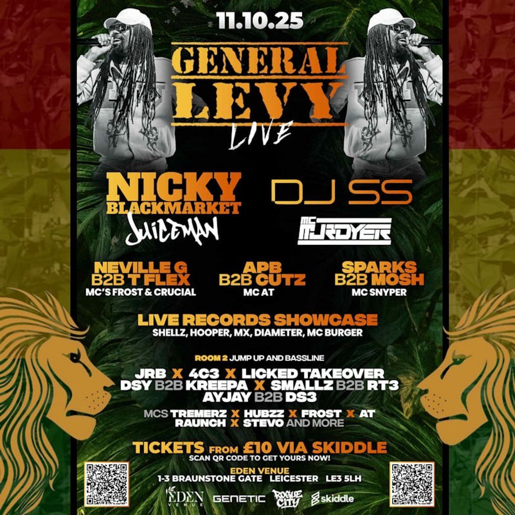 General Levy Live,Dj SS, Nicky Blackmarket, October 11th 2025, 11 October | Event in Leicester | AllEvents