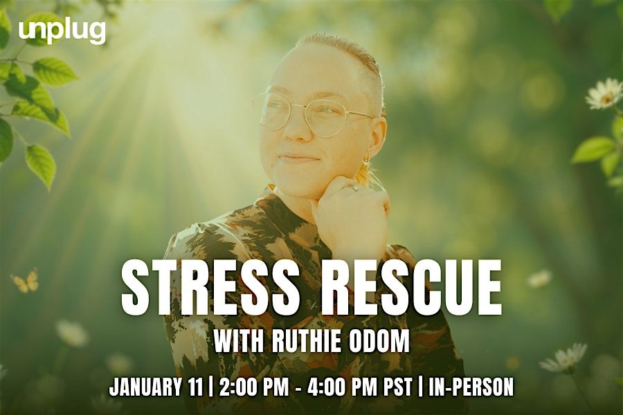 IN-PERSON: Stress Rescue with Ruthie Odom, 11 January | Event in Los Angeles | AllEvents