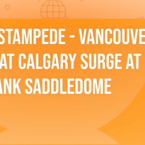 Surge 2 Stampede - Vancouver Bandits at Calgary Surge at Scotiabank Saddledome