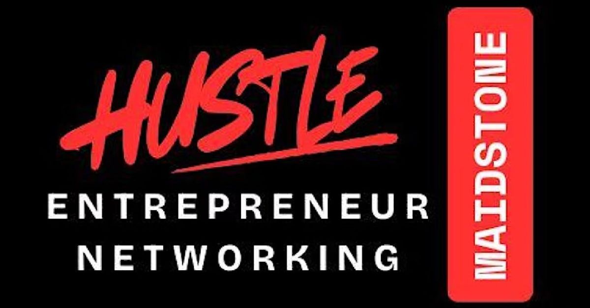 HUSTLE Maidstone Kent Entrepreneur Networking, 12 November | Event in Maidstone | AllEvents