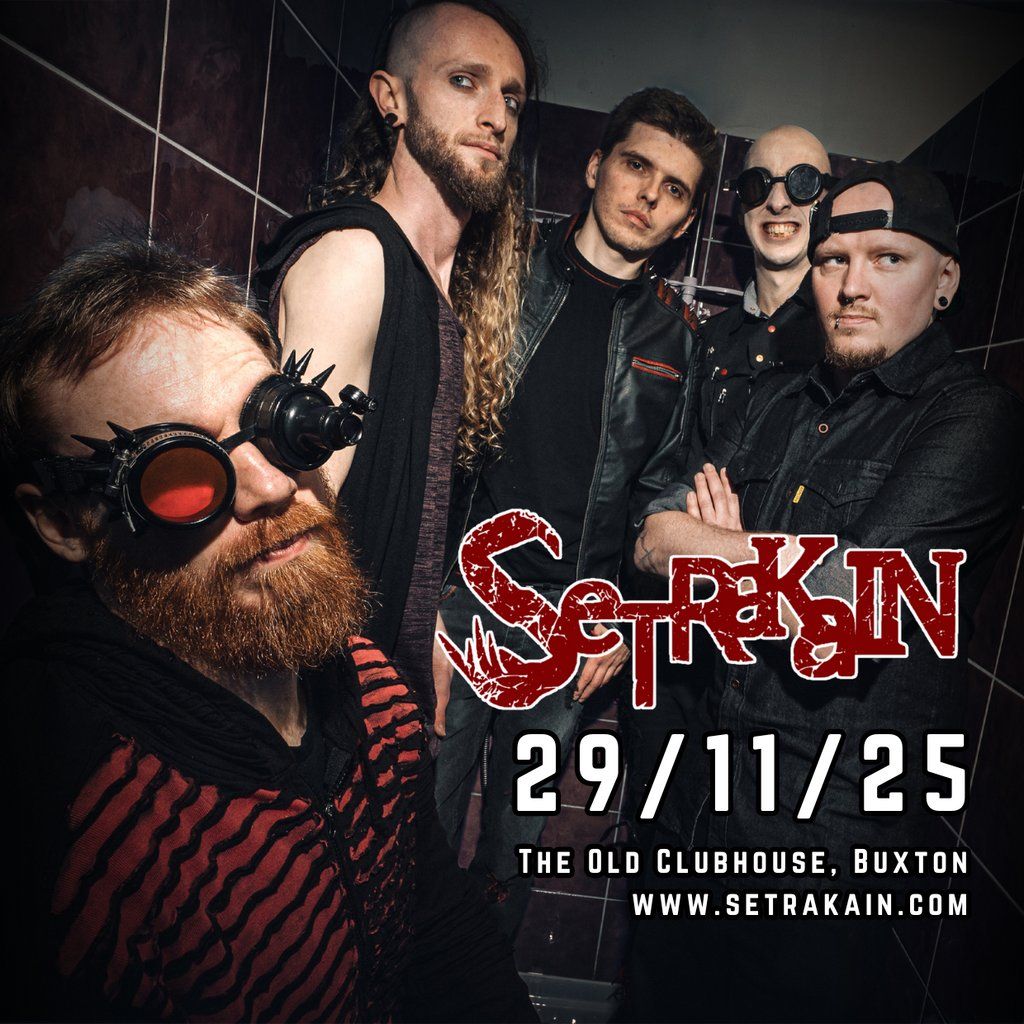 SETRAKAIN, Plus Support at The Old Clubhouse, Buxton 29.11.25, 29 November | Event in Hull End | AllEvents