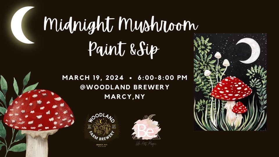 Midnight Mushroom Paint &Sip (Sold out), Woodland Farm Brewery, Utica